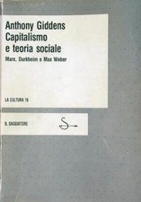CAPITALISMO E TEORIA SOCIALE GIDDENS ANTHONY IL SAGGIATORE 1985 LA CULTURA na sprzedaż  Wysyłka do Poland