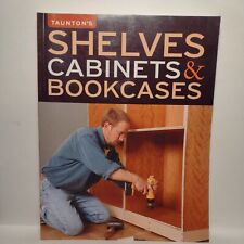 Shelves, Cabinets and Bookcases by Editors of Fine Woodworking (2008, Trade Pap… segunda mano  Embacar hacia Mexico