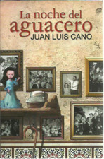 Usado, Juan Luis Cano-La Noche del Aguacero.Espasa.2011.Alguna pequeña manchita. comprar usado  Enviando para Brazil