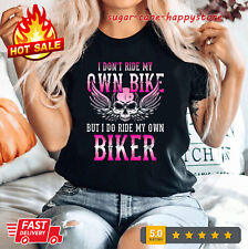 Camiseta de motociclista I Dont Ride My Own Bike But I Ride My Own S-3XL segunda mano  Embacar hacia Argentina