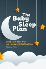 The Baby Sleep Plan: Sleep Train Your Way to a Happy and Healthy Baby comprar usado  Enviando para Brazil