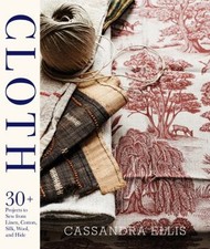 Cloth : 30+ Projects to Sew from Linen, Cotton, Silk, Wool, and H segunda mano  Embacar hacia Mexico