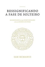 Usado, Ressignificando a Fase de Solteiro: Maximizando as Suas Oportunidades Como um Ho comprar usado  Enviando para Brazil