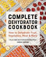 Complete Dehydrator Cookbook: How to Dehydrate Fruit, Vegetables, Meat & More comprar usado  Enviando para Brazil