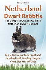 Netherland Dwarf Rabbits, The Complete Owners Guide to Netherland Dwarf Bunnies, comprar usado  Enviando para Brazil