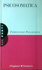 Psicosomatica pellegrino ferdi usato  Italia