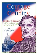 Courage and Country: James Shields: More Than Irish Luck [Paperback] Callan, Joh comprar usado  Enviando para Brazil