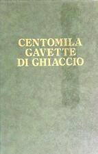 Centomila gavette ghiaccio. usato  Italia