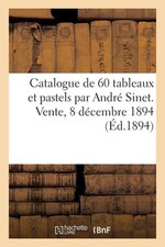 Catalogue de 60 Tableaux Et Pastels Par Andr Sinet. Vente, 8 de dezembro de 1894 por Pau comprar usado  Enviando para Brazil