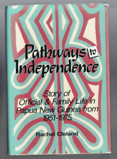 AUSTRALIANA, CAMINOS A LA INDEPENDENCIA, VIDA FAMILIAR EN PNG 1951-1975, HC/DJ segunda mano  Embacar hacia Argentina