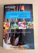 A Catholic Gardener’s Spiritual Almanac, Margaret Realy, Paperback, Like New comprar usado  Enviando para Brazil