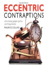 Eccentric contraptions amazing for sale  UK