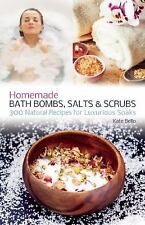 Homemade Bath Bombs, Salts and Scrubs: 300 Natural Recipes for Luxurious Soaks comprar usado  Enviando para Brazil