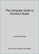 The Complete Guide to Furniture Styles by Louise Ade Boger comprar usado  Enviando para Brazil