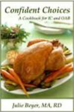 Confident Choices: A Cookbook for IC and OAB [Confident Choices for Interstitial comprar usado  Enviando para Brazil
