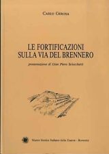 Fortificazioni sulla via usato  Trento