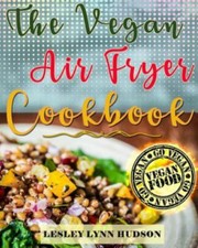 Vegan Air Fryer Cookbook: The Best Healthy, Delicious and Super Easy Vegan... comprar usado  Enviando para Brazil