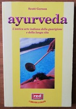 Ayurveda scott gerson usato  Castel di Lama