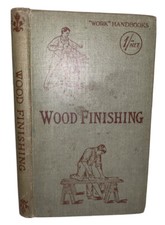 1908, WOOD FINISHING, STAINING, VARNISHING & POLISHING, Edited by PAUL N HASLUCK comprar usado  Enviando para Brazil