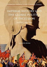 IMPERIAL HISTORY AND THE GLOBAL POLITICS OF EXCLUSION: By Amanda Behm comprar usado  Enviando para Brazil