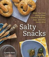 Salty Snacks: Make Your Own Chips, Crisps, Crackers, Pretzels, Dips, and Other , usado comprar usado  Enviando para Brazil