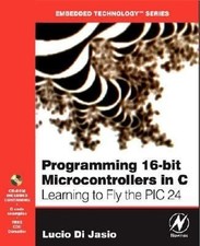 Programming 16-Bit PIC Microcontrollers in C : Learning to Fly th comprar usado  Enviando para Brazil