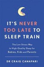 It's Never too Late to Sleep Train: The low stress way to high quality sleep... comprar usado It's Never too Late to Sleep Train: The low stress way to high quality sleep... comprar usado  Enviando para Brazil