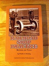Railroad Shop Practice Methods and Tools Frank A. Stanley segunda mano  Embacar hacia Mexico