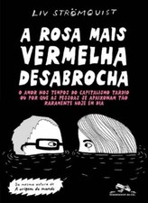 A rosa mais vermelha desabrocha - O amor nos tempos do capitalismo tardio ou comprar usado  Brasil 