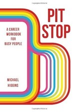 Pit Stop: A Career Workbook for Busy People, Michael Higgins, Used; Very Good Bo comprar usado  Enviando para Brazil