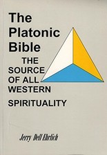 THE PLATONIC BIBLE: THE SOURCE OF ALL WESTERN SPIRITUALITY By Jerry Dell Ehrlich comprar usado  Enviando para Brazil
