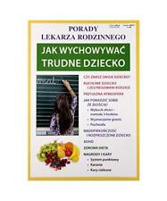 Jak wychowywac trudne dziecko: Porady lekarskiego rodzinnego, UmiĹska Agnieszka na sprzedaż  Wysyłka do Poland