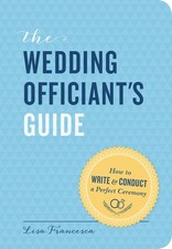 The Wedding Officiant's Guide: How to Write and Conduct a Perfect Ceremony (... segunda mano  Embacar hacia Mexico