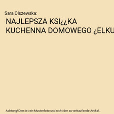 NAJLEPSZA KSI¿¿KA KUCHENNA DOMOWEGO ¿ELKU, Sara Olszewska na sprzedaż  Wysyłka do Poland