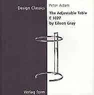 THE ADJUSTABLE TABLE E1027 (DESIGN CLASSICS SERIES) By Eileen Gray & Peter Adam comprar usado  Enviando para Brazil