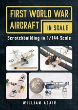 First World War Aircraft in Scale: Scratchbuil... by Adair, William Spiral bound comprar usado  Enviando para Brazil