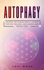 Używany, Autophagy: Unlock the Human BodyaTMs Power for Self Healing, Anti-Aging and W<| na sprzedaż  Wysyłka do Poland