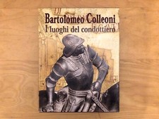 Bartolomeo colleoni. luoghi usato  Treviglio