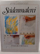 Seidenmalerei grundtechniken f gebraucht kaufen  Buttenwiesen