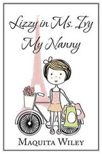 Usado, Livro em brochura Lizzy in Ms. Ivy My Nanny por Maquita Wiley (inglês) comprar usado  Enviando para Brazil