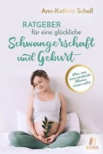 Ratgeber glückliche schwanger gebraucht kaufen  Berlin