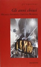 Gli anni chiusi usato  Vejano