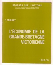 L'économie de la Grande-Bretagne victorienne de F.Crouzet 1978 SEDES Dédicacé BE na sprzedaż  Wysyłka do Poland