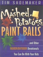 Mashed Potatoes, Paint Balls, and Other Indoor/Outdoor Devotions You Can Do..., usado comprar usado  Enviando para Brazil
