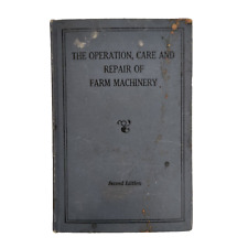 The Operation, Care and Repair of Farm Machinery 2nd Edition 1928 John Deere segunda mano  Embacar hacia Mexico