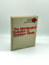 The Metallurgical Evolution of Stainless Steels A Discriminative Selection of comprar usado  Enviando para Brazil