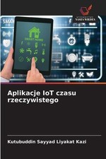 Aplikacje IoT czasu rzeczywistego by Kutubuddin Sayyad Liyakat Kazi (Polish) Pap na sprzedaż  Wysyłka do Poland