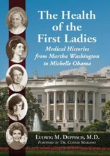 The Health of the First Ladies: Medical Histories from Martha Washington to... comprar usado  Enviando para Brazil