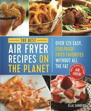 The Best Air Fryer Recipes on the Planet: Over 125 Easy, Foolproof Fried... comprar usado  Enviando para Brazil