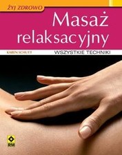 Masaż relaksacyjny: Wszystkie techniki von Schutt, ... | Buch | Zustand sehr gut na sprzedaż  Wysyłka do Poland